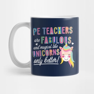 PE Teachers are like Unicorns Gift Idea Mug